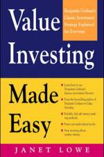 Value Investing Made Easy: Benjamin Graham's Classic Investment Strategy Explained for Everyone af Janet Lowe