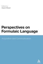 Perspectives on Formulaic Language