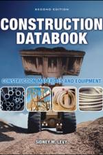 Construction Databook: Construction Materials and Equipment af Sidney Levy
