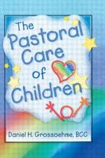 The Pastoral Care of Children