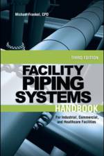 Facility Piping Systems Handbook af Michael Frankel