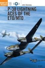 P-38 Lightning Aces of the ETO/MTO af John Stanaway