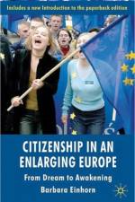 Citizenship in an Enlarging Europe af B. Einhorn