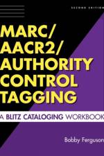 MARC/AACR2/Authority Control Tagging af Bobby Ferguson