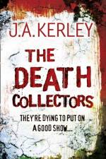 The Death Collectors af J. A. Kerley