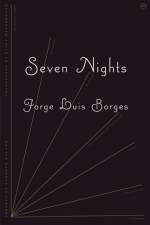 Seven Nights af Jorge Luis Borges