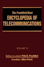 The Froehlich/Kent Encyclopedia of Telecommunications af Fritz E. Froehlich