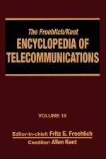 The Froehlich/Kent Encyclopedia of Telecommunications af Fritz E. Froehlich