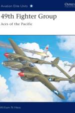 49th Fighter Group af William N. Hess