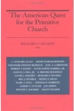 The AMERICAN QUEST for the PRIMITIVE CHURCH