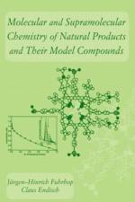 Molecular and Supramolecular Chemistry of Natural Products and Their Model Compounds af Jurgen-Hinrich Fuhrhop