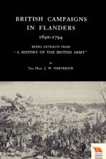 British Campaigns in Flanders 1690-1794 af The Hon. J. W. Fortescue