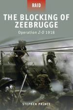 The Blocking of Zeebrugge af Stephen Prince