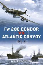Fw 200 Condor vs Atlantic Convoy af Robert Forczyk