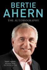 Bertie Ahern Autobiography af Bertie Ahern