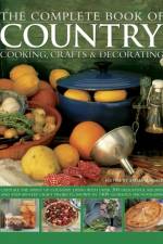 The Complete Book of Country Cooking, Crafts & Decorating