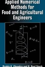 Applied Numerical Methods for Food and Agricultural Engineers af Prabir K. (Dept. of Food Science Chandra