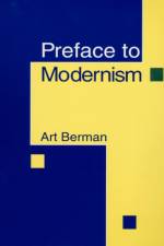 Preface to Modernism af Art Berman