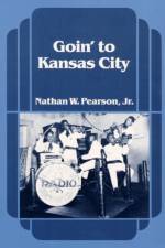 Goin' to Kansas City af Nathan W. Pearson