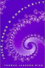 Joyce, Chaos, and Complexity af Thomas Rice