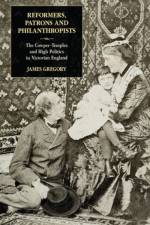 Reformers, Patrons and Philanthropists af James Gregory