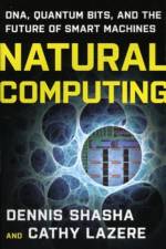 Natural Computing af Dennis E. Shasha
