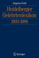 Heidelberger Gelehrtenlexikon 1933-1986 af Dagmar Drull