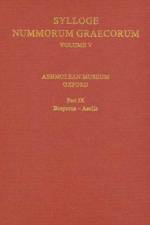 Sylloge Nummorum Graecorum, Volume V, Ashmolean Museum, Oxford. Part IX, Bosporus-Aeolis