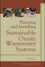 Planning and Installing Sustainable Onsite Wastewater Systems af S. M. Parten