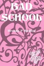 Bad School af Brenda P. Boulter