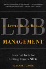 The Little Black Book of Management: Essential Tools for Getting Results NOW af Suzanne Turner