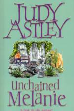 Unchained Melanie af Judy Astley