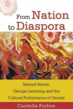 From Nation to Diaspora af Curdella Forbes