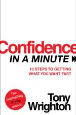 Confidence in a Minute af Tony Wrighton