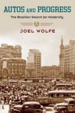 Autos and Progress af Joel (Associate Professor of History Wolfe