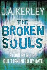 The Broken Souls af J. A. Kerley