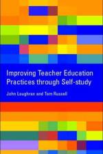 Improving Teacher Education Practice Through Self-study af John Loughran