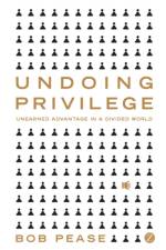 Undoing Privilege af Professor Bob Pease
