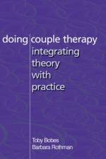 Doing Couple Therapy af Toby Bobes