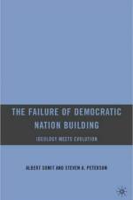 The Failure of Democratic Nation Building: Ideology Meets Evolution af A. Somit