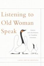 Listening to Old Woman Speak af Laura Smyth Groening