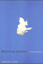 Watching Quebec af Ramsay Cook