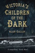 Victoria's Children of the Dark af Alan Gallop