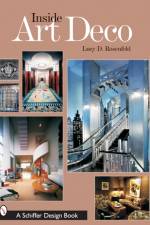Inside Art Deco af Lucy D. Rosenfeld
