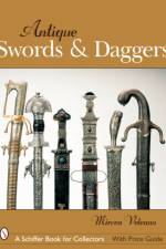 Antique Swords & Daggers af Mircea Veleanu