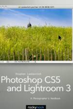 Photoshop CS and Lightroom 3: A Photographer's Handbook af Stephen Laskevitch