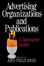 Advertising Organizations and Publications af John Philip Jones