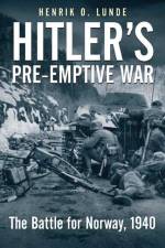 Hitler'S Pre-Emptive War af Henrik O. Lunde