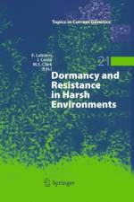 Dormancy and Resistance in Harsh Environments