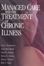 Managed Care and The Treatment of Chronic Illness af Jon Brian Christianson